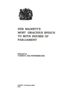 Image for Her Majesty's most gracious speech to both Houses of Parliament : delivered on Tuesday, 23rd November 2004