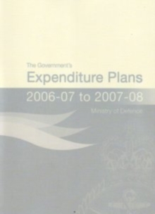 Image for Ministry of Defence : the Government's expenditure plans 2006-07 to 2007-08
