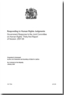 Image for Responding to human rights judgments : Government response to the Joint Committee on Human Rights' thirty-first report of session 2007-08