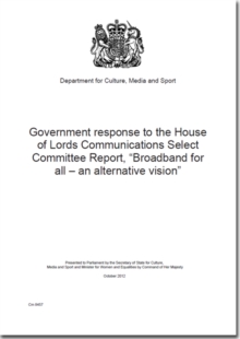 Image for Government response to the House of Lords Communications Select Committee report, "Broadband for all - an alternative vision"