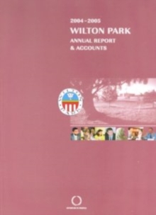 Image for Wilton Park Executive Agency Annual Report and Accounts 2004/05