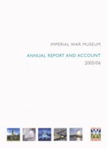 Image for Imperial War Museum annual report and account 2005/06