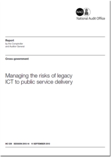 Image for Managing the risks of legacy ICT to public service delivery : cross-government
