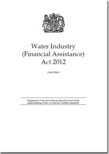 Image for Water Industry (Financial Assistance) Act 2012