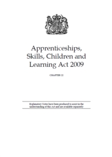 Image for Apprenticeships, Skills, Children and Learning Act 2009
