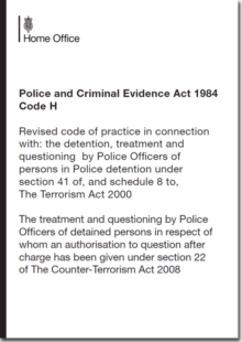 Image for Police and Criminal Evidence Act 1984 : code H: revised code of practice in connection with, the detention, treatment and questioning by police officers of persons in police detention under section 41