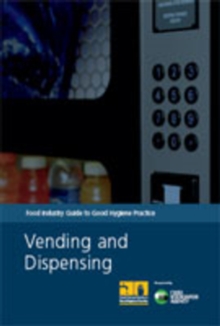 Image for Vending and dispensing  : Regulation (EC) no 852/2004 of the European Parliament and of the Council on the hygiene of foodstuffs and Schedule 4 (the temperature control requirements) (Regulation 30) 