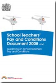 Image for School Teachers' Pay and Conditions Document 2008 and Guidance on School Teachers' Pay and Conditions