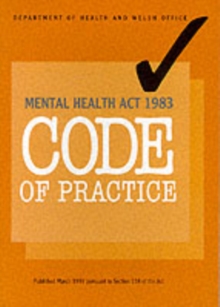 Image for Code of practice, Mental Health Act 1983  : published March 1999, pursuant to section 118 of the act