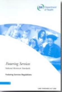 Image for Fostering services : national minimum standards, fostering services regulations