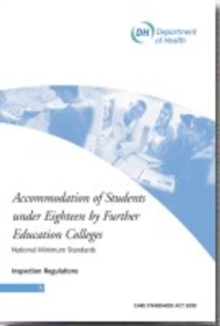 Image for Accommodation of students under eighteen by further education colleges : national minimum standards, inspection regulations