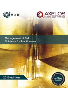 Image for Management of Risk (MoR) : Guidance for Practitioners 3rd Edition