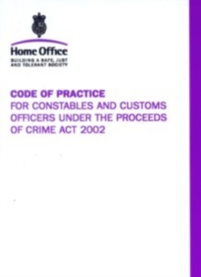 Image for Code of practice for constables and customs officers under the Proceeds of Crime Act 2002