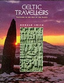 Image for Celtic travellers  : Scotland in the age of the saints