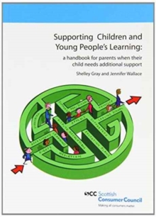 Image for Supporting Children and Young People's Learning : A Handbook for Parents When Their Child Needs Additional Support