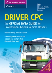 Image for Driver CPC - the official DSA guide for professional goods vehicle drivers