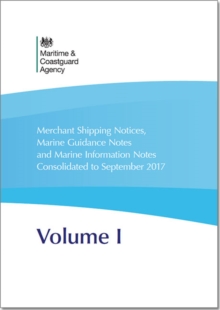 Image for Merchant shipping notices, marine guidance notes and marine information notes consolidated to September 2017