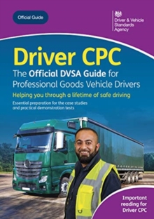 Image for Driver CPC - the Official DVSA guide for professional goods vehicle drivers