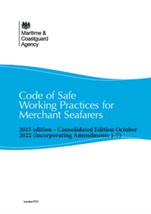 Image for Code of Safe Working Practices for Merchant Seafarers Consolidated 2015 edition, including amendments 1-7