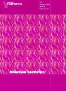 Image for Abortion Statistics : Legal Abortions Carried Out Under the 1967 Abortion Act in England and Wales