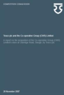 Image for Tesco plc and the Co-operative Group (CWS) Limited : a report on the acquisition of the Co-operative Group (CWS) Limited's store at Uxbridge Road, Slough, by Tesco plc