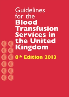 Image for Guidelines for the blood transfusion services in the United Kingdom