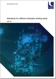 Image for Standards for offshore helicopter landing areas : [Amendment December/2016] to CAP 437, dated December 2016