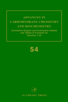 Image for Advances in Carbohydrate Chemistry and Biochemistry : Cumulative Subject and Author Indexes, and Tables of Contents