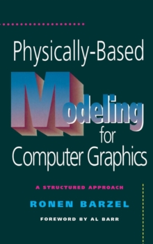 Image for Physically-Based Modeling for Computer Graphics : A Structured Approach