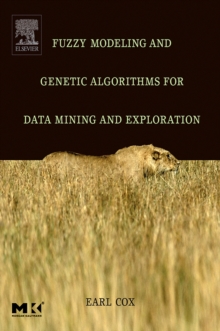 Image for Fuzzy Modeling and Genetic Algorithms for Data Mining and Exploration