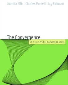 Image for Convergence of voice, video and data networks