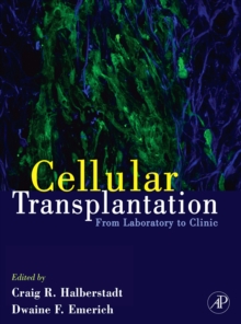 Image for Cellular Transplantation : From Laboratory to Clinic