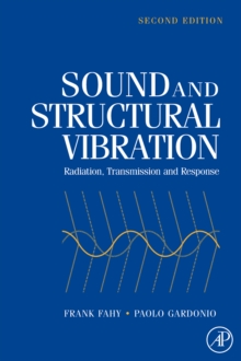 Sound and Structural Vibration: Radiation, Transmission and Response