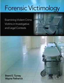 Image for Forensic victimology  : examining violent crime victims in investigative and legal contexts