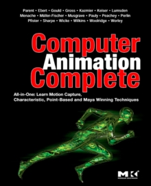 Image for Computer animation complete: all-in-one : learn motion capture, characteristic, point-based, and Maya winning techniques
