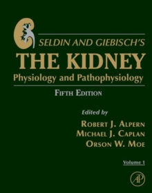 Image for Seldin and Giebisch's The kidney: physiology and pathophysiology.
