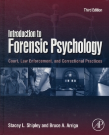Image for Introduction to forensic psychology  : court, law enforcement, and correctional practices