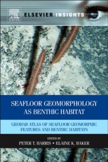 Image for Seafloor geomorphology as benthic habitat: GeoHAB atlas of seafloor geomorphic features and benthic habitats