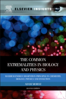 Image for The common extremalities in biology and physics: maximum energy dissipation principle in chemistry, biology, physics and evolution