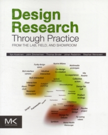 Design Research Through Practice: From the Lab, Field, and Showroom