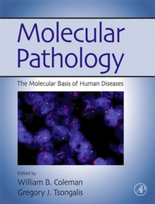 Image for Molecular Pathology: The Molecular Basis of Human Disease