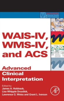 Image for WAIS-IV, WMS-IV, and ACS  : advanced clinical interpretation