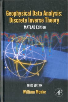 Image for Geophysical Data Analysis: Discrete Inverse Theory