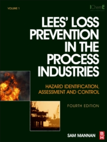 Image for Lees' loss prevention in the process industries  : hazard identification, assessment and control