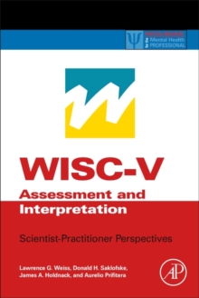 WISC-V Assessment and Interpretation: Scientist-Practitioner Perspectives