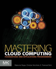 Image for Mastering cloud computing: foundations and applications programming
