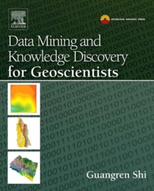 Image for Data mining and knowledge discovery for geoscientists