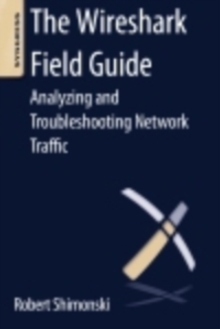 Image for The Wireshark field guide: analyzing and troubleshooting network traffic