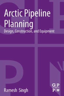 Image for Arctic Pipeline Planning : Design, Construction, and Equipment