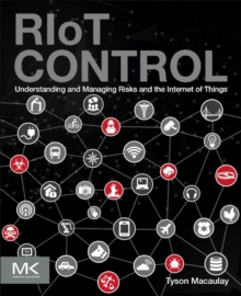 Image for RIoT control  : understanding and managing risks and the Internet of Things